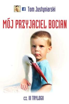 Mój przyjaciel bocian. Autor: Knitter-Zakrzewska Jolanta. SmakLiter.pl Okładka książki Mój przyjaciel bocian