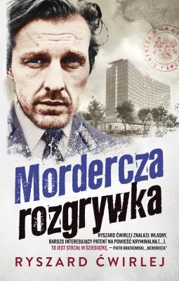 Mordercza rozgrywka. Autor: Ćwirlej Ryszard. SmakLiter.pl Okładka książki Mordercza rozgrywka