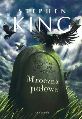 Mroczna połowa. Autor: King Stephen. SmakLiter.pl Okładka książki Mroczna połowa