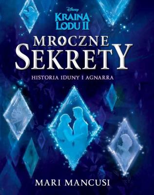 Mroczne sekrety. Historia Iduny i Agnarra. Autor: Mari Mancusi. SmakLiter.pl Okładka książki Mroczne sekrety. Historia Iduny i Agnarra