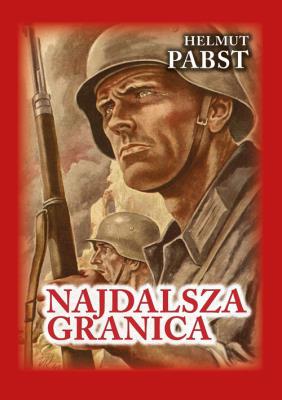 Najdalsza granica. Autor: Pabst Helmut. SmakLiter.pl Okładka książki Najdalsza granica