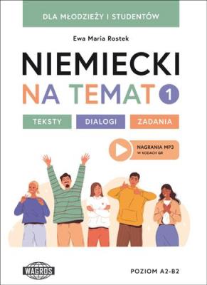 Niemiecki na temat 1 Teksty Dialogi Zdania. Autor: Ewa Maria Rostek. SmakLiter.pl Okładka książki Niemiecki na temat 1 Teksty Dialogi Zdania