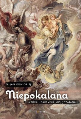 Niepokalana, która udaremnia misję szatana. Autor: O. Jan Konior. SmakLiter.pl Okładka książki Niepokalana, która udaremnia misję szatana