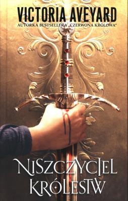 Niszczyciel królestw. Autor: Victoria Aveyard. SmakLiter.pl Okładka książki Niszczyciel królestw