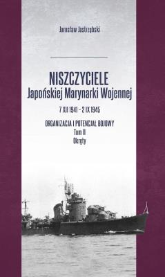 Okładka książki Niszczyciele Japońskiej Marynarki Wojennej