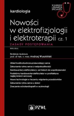 Nowości w elektrofizjologii i elektroterapii Zasady postępowania. Autor: Wysokiński Andrzej. SmakLiter.pl Okładka książki Nowości w elektrofizjologii i elektroterapii Zasady postępowania