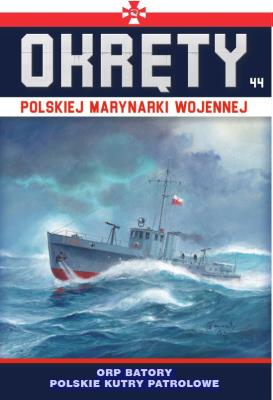 Okręty Polskiej Marynarki Wojennej T.44. Autor: Opracowanie zbiorowe. SmakLiter.pl Okładka książki Okręty Polskiej Marynarki Wojennej T.44