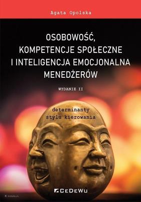 Okładka książki Osobowość, kompetencje społeczne i inteligencja emocjonalna menedżerów.