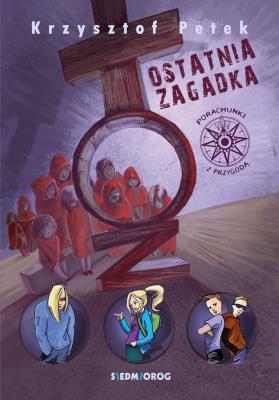 Ostatnia zagadka w.2021. Autor: Petek Krzysztof. SmakLiter.pl Okładka książki Ostatnia zagadka w.2021