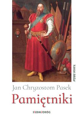 Pamiętniki SIEDMIORÓG. Autor: Jan Chryzostom Pasek. SmakLiter.pl Okładka książki Pamiętniki SIEDMIORÓG