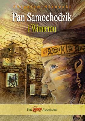 Pan Samochodzik i Winnetou. Autor: Nienacki Zbigniew. SmakLiter.pl Okładka książki Pan Samochodzik i Winnetou