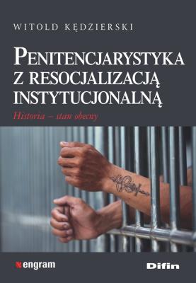 Okładka książki Penitencjarystyka z resocjalizacją instytucjonalną