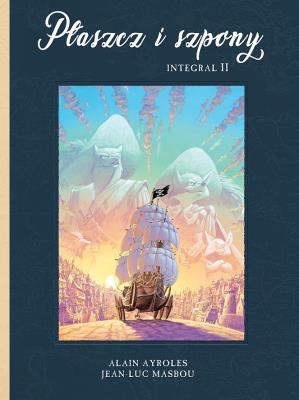 Płaszcz i szpony. Integral II. Autor: Alain Ayroles, Jean-Luc Masbou. SmakLiter.pl Okładka książki Płaszcz i szpony. Integral II