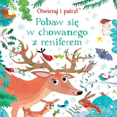 Pobaw się w chowanego z reniferem. Autor: Taplin Sam, Gareth Lucas (ilustr.). SmakLiter.pl Okładka książki Pobaw się w chowanego z reniferem