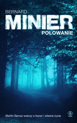 Polowanie. Autor: Bernard Minier. SmakLiter.pl Okładka książki Polowanie