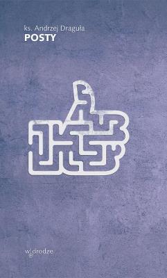 Posty. Autor: ks. Andrzej Draguła. SmakLiter.pl Okładka książki Posty