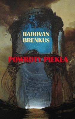 Powroty piekła. Autor: Radovan Brenkus. SmakLiter.pl Okładka książki Powroty piekła