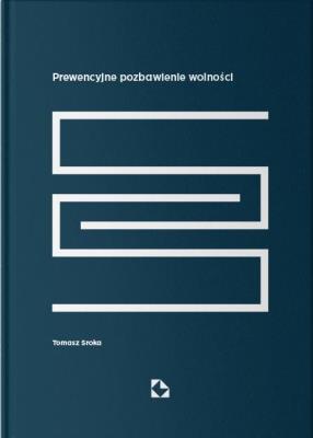 Prewencyjne pozbawienie wolności. Autor: Tomasz Sroka. SmakLiter.pl Okładka książki Prewencyjne pozbawienie wolności