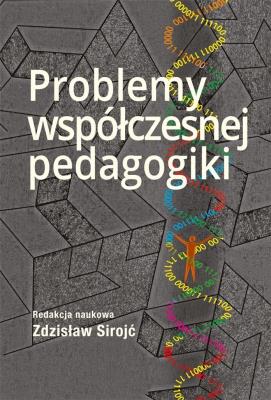 Problemy współczesnej pedagogiki. Autor: Sirojć Zdzisław. SmakLiter.pl Okładka książki Problemy współczesnej pedagogiki