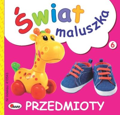 Okładka książki Przedmioty. Świat maluszka