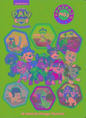 Okładka książki Psi Patrol. Poznaj mój świat...