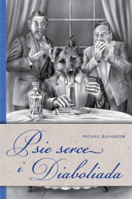 Psie serce i Diaboliada. Autor: Michaił Bułhakow. SmakLiter.pl Okładka książki Psie serce i Diaboliada