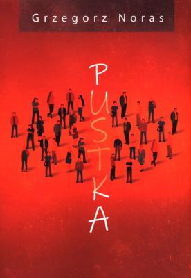 Pustka. Autor: Noras Grzegorz. SmakLiter.pl Okładka książki Pustka
