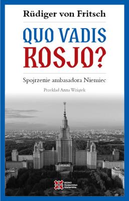 Okładka książki Quo vadis, Rosjo? Spojrzenie ambasadora Niemiec