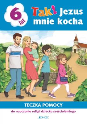 Religia 6-latki Tak! Jezus mnie kocha Teczka pomocy. Autor: Elżbieta Kondrak, Jolanta Konat. SmakLiter.pl Okładka książki Religia 6-latki Tak! Jezus mnie kocha Teczka pomocy
