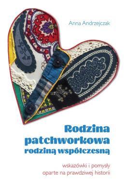 Okładka książki Rodzina patchworkowa rodziną współczesną