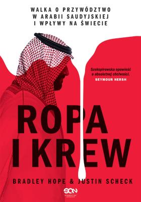 Ropa i krew. Autor: Hope Bradley, Scheck Justin, Gajek Grzegorz. SmakLiter.pl Okładka książki Ropa i krew