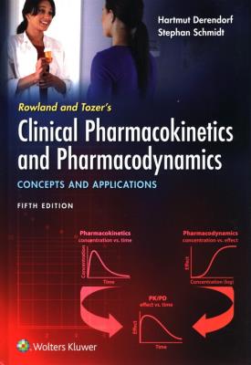 Okładka książki Rowland and Tozer's Clinical Pharmacokinetics and Pharmacodynamics: Concepts and Applications Fifth edition