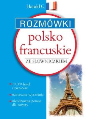 Rozmówki polsko-francuskie ze słowniczkiem. Autor: Słobodska Mirosława, Natalia Celer. SmakLiter.pl Okładka książki Rozmówki polsko-francuskie ze słowniczkiem