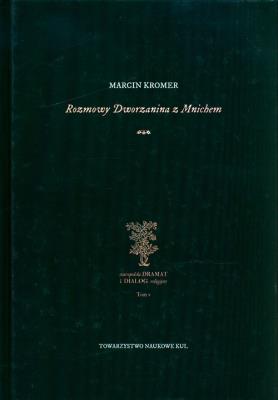 Okładka książki Rozmowy Dworzanina z Mnichem. Staropolski dramat i dialog religijny Tom V