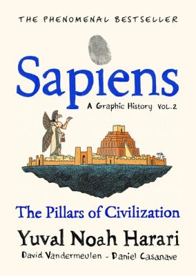 Sapiens A Graphic History, Volume 2. Autor: Harari 	Yuval Noah. SmakLiter.pl Okładka książki Sapiens A Graphic History, Volume 2