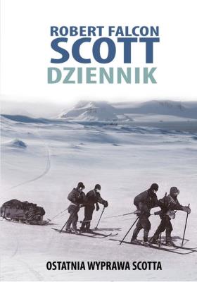 Scott Dziennik Ostatnia wyprawa Scotta. Autor: Scott Robert Falcon. SmakLiter.pl Okładka książki Scott Dziennik Ostatnia wyprawa Scotta