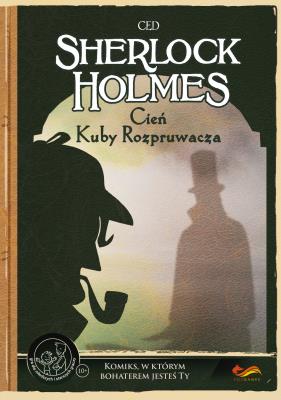 Sherlock Holmes Cień Kuby Rozpruwacza. Autor: Opracowanie zbiorowe. SmakLiter.pl Okładka książki Sherlock Holmes Cień Kuby Rozpruwacza