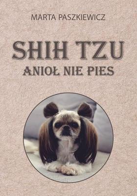 Okładka książki Shih tzu - anioł nie pies w.2