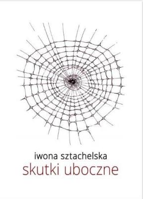 Skutki uboczne. Autor: Iwona Sztachelska. SmakLiter.pl Okładka książki Skutki uboczne