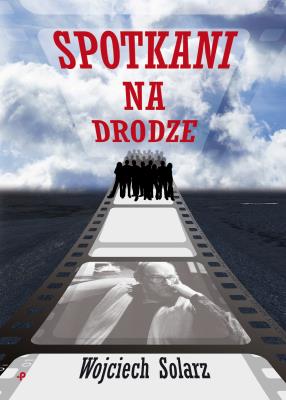 Spotkani na drodze. Autor: red. Marcin Wojciech Solarz. SmakLiter.pl Okładka książki Spotkani na drodze