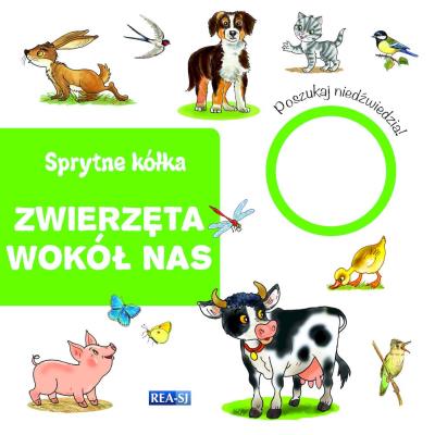 Sprytne kółka. Zwierzęta wokół nas. Autor: Opracowanie zbiorowe. SmakLiter.pl Okładka książki Sprytne kółka. Zwierzęta wokół nas