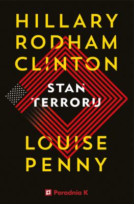 Stan terroru. Autor: Clinton Hillary Rodham, Penny Louise. SmakLiter.pl Okładka książki Stan terroru