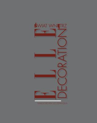Okładka książki Świat wnętrz Elle Decoration