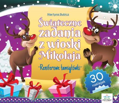 Świąteczne zadania z wioski Mikołaja. Mikołajowe zagadki. Autor: Martyna Bubicz i Agnieszka Sitarz. SmakLiter.pl Okładka książki Świąteczne zadania z wioski Mikołaja. Mikołajowe zagadki
