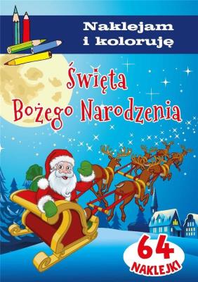 Święta Bożego Narodzenia. Naklejam i koloruję. Autor: Wiśniewska Anna. SmakLiter.pl Okładka książki Święta Bożego Narodzenia. Naklejam i koloruję