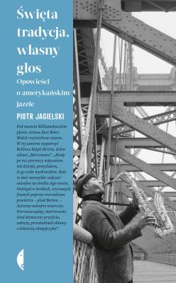 Święta tradycja, własny głos. Autor: Jagielski Piotr. SmakLiter.pl Okładka książki Święta tradycja, własny głos