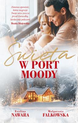 Święta w Port Moody. Autor: Ewelina Nawara, Falkowska Małgorzata. SmakLiter.pl Okładka książki Święta w Port Moody