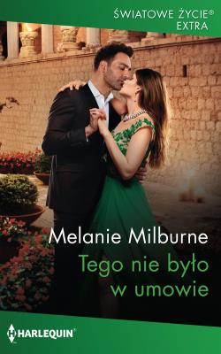 Tego nie było w umowie. Autor: Milburne Melanie. SmakLiter.pl Okładka książki Tego nie było w umowie