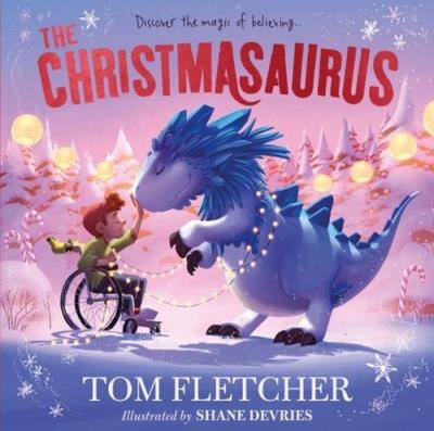 The Christmasaurus. Autor: Tom Fletcher. SmakLiter.pl Okładka książki The Christmasaurus