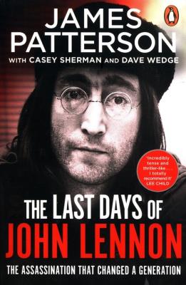 The Last Days of John Lennon. Autor: Patterson James. SmakLiter.pl Okładka książki The Last Days of John Lennon